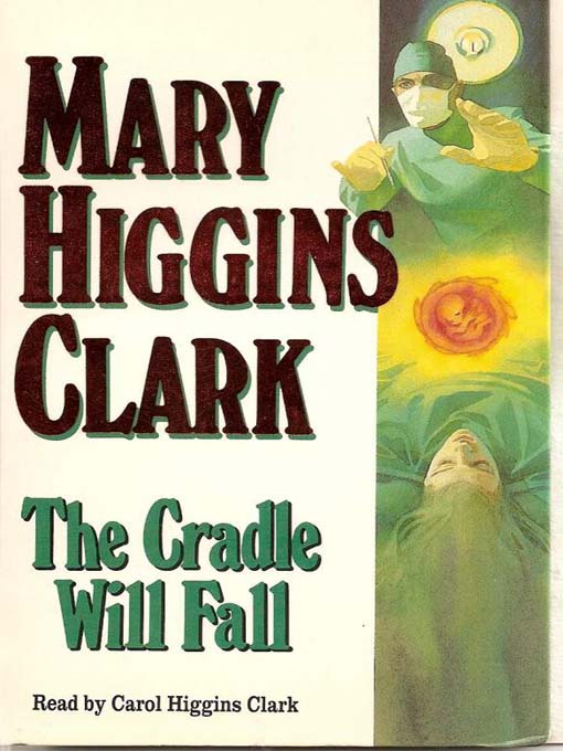 Title details for The Cradle Will Fall by Mary Higgins Clark - Wait list